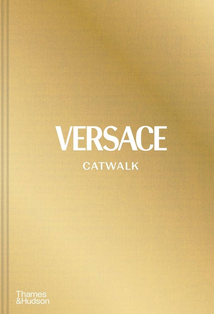 Versace: The Complete Collections (Catwalk)