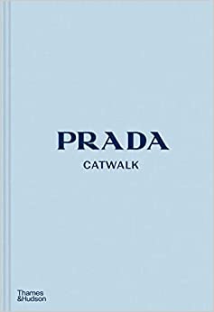 PRADA CATWALK THE COMPLETE COLLECTIONS
