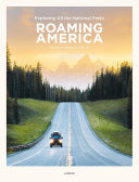 ROAMING AMERICA: EXPLORING ALL THE US NATIONAL PARKS